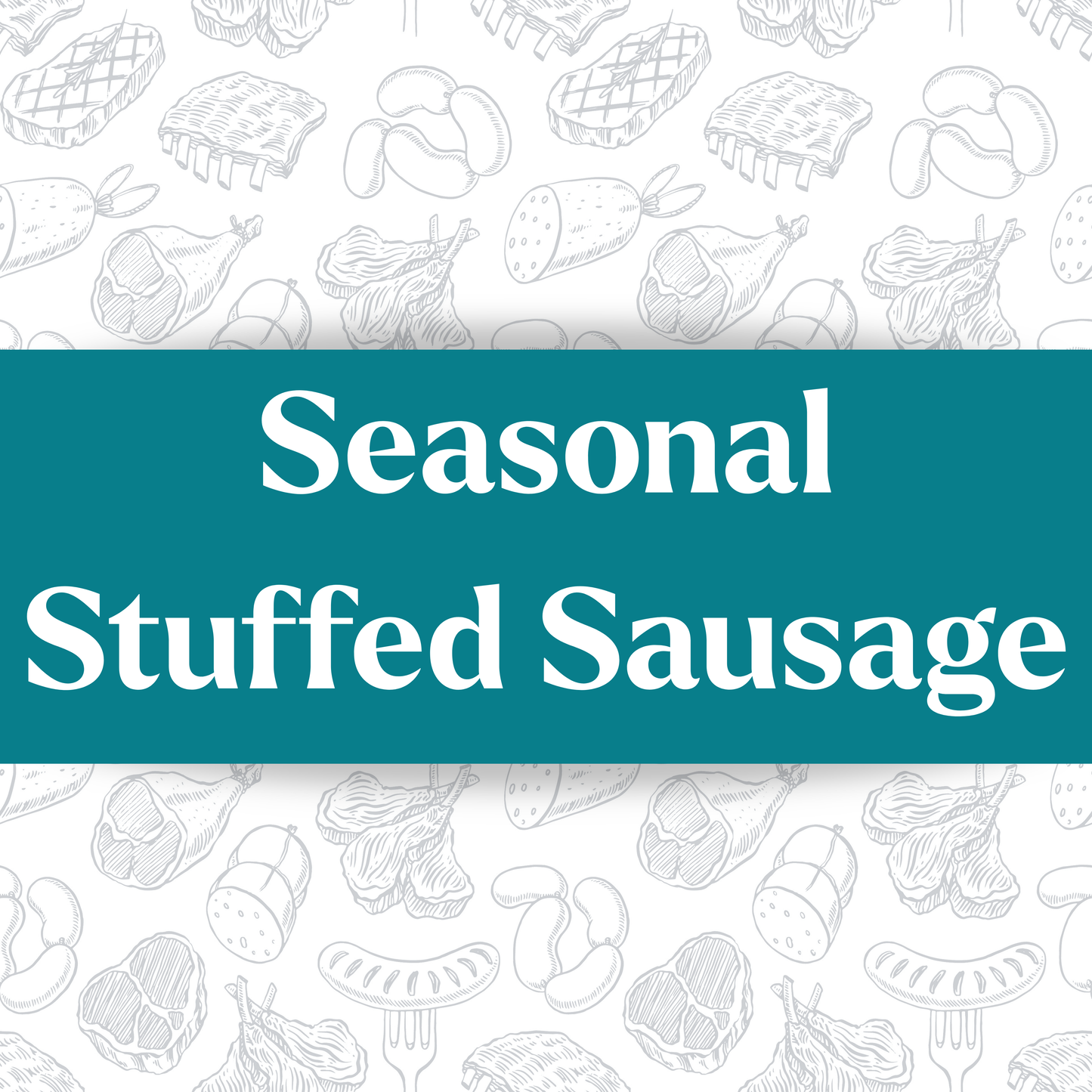 Seasonal Stuffed Sausage